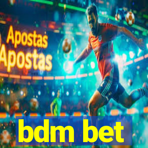 bdm bet